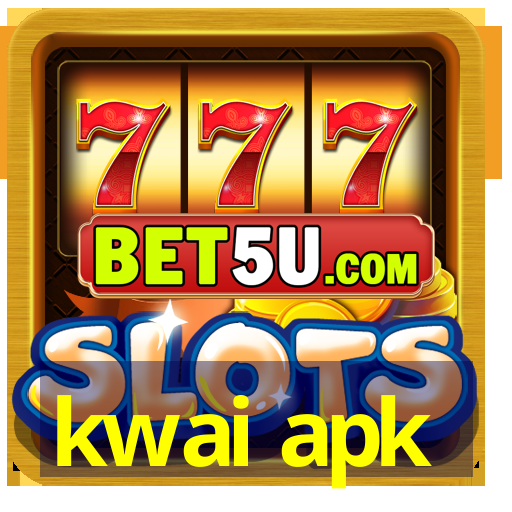 kwai apk